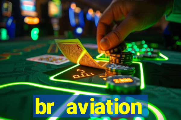 br aviation trabalhe conosco